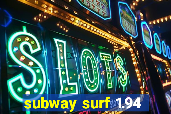 subway surf 1.94
